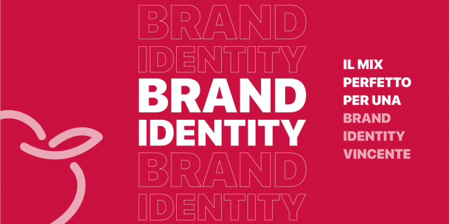 Il mix perfetto per una brand identity vincente