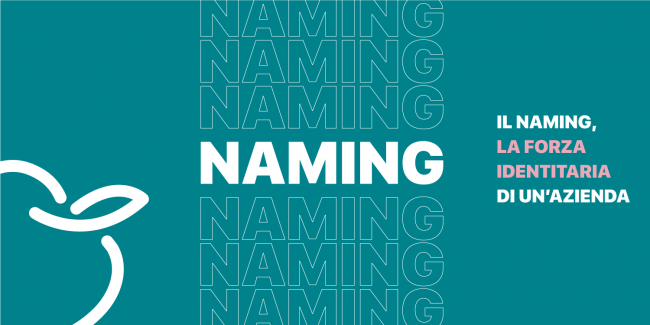 Il naming, la forza identitaria di un'azienda